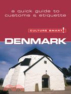 Culture Smart! Denmark: A Quick Guide to Customs and Etiquette