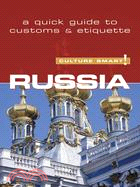 Culture Smart! Russia: A Quick Guide to Customs and Etiquette