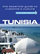 Culture Smart! Tunisia ─ The Essential Guide to Customs & Culture