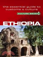 Culture Smart! Ethiopia ─ The Essential Guide to Customs & Culture