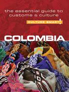 Culture Smart! Colombia ─ The Essential Guide to Customs & Culture