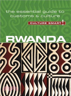 Culture Smart! Rwanda ― The Essential Guide to Customs & Culture