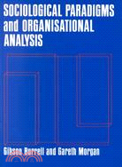 Sociological Paradigms and Organizational Analysis ─ Elements of the Sociology of Corporate Life