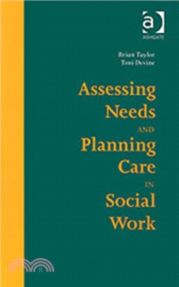 Assessing Needs and Planning Care in Social Work