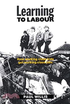 Learning to Labour：How Working Class Kids Get Working Class Jobs