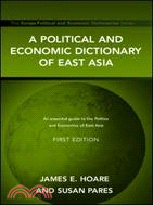 A Political And Economic Dictionary Of East Asia