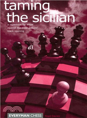Taming the Sicilian: A Repertoire for White Against Most Popular Black Opening
