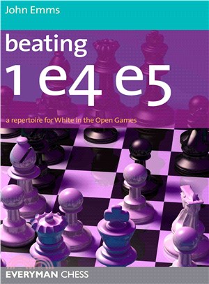Beating 1e4 e5:A Repertoire for White in the Open Games