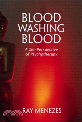 Blood Washing Blood：A Zen Perspective of Psychotherapy