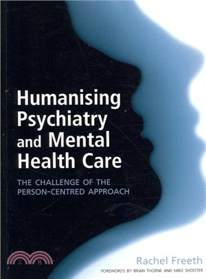 Humanising Psychiatry and Mental Health Care ― The Challenge of the Person-Centred Approach