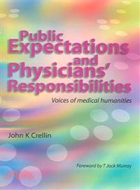 Public Expectations And Physicians' Responsibilites ― Voices Of Medical Humanities