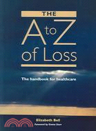 The A-z of Loss: The Handbook for Health