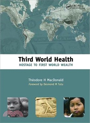 Third World Health: Hostage to First World Wealth