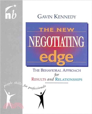 The New Negotiating Edge ─ The Behavioral Approach for Results and Relationships