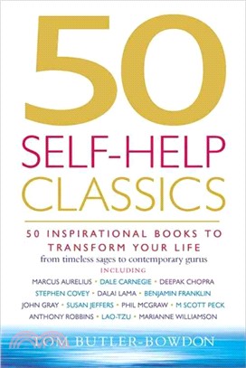 50 Self-Help Classics ─ 50 Inspirational Books to Transform Your Life from Timeless Sages to Contemporary Gurus