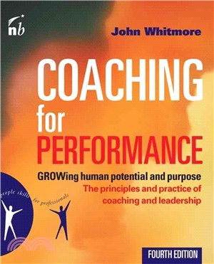 Coaching for Performance ─ Growing Human Potential and Purpose: The Principles and Practice of Coaching and Leadership