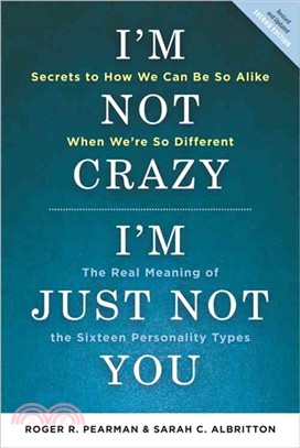 I'm Not Crazy, I'm Just Not You ─ The Real Meaning of the 16 Personality Types