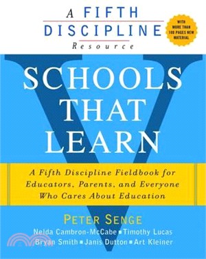 Schools That Learn : A Fifth Discipline Fieldbook for Educators, Parents, and Everyone Who Cares About Education