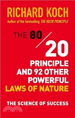 The 80/20 Principle and 92 Other Powerful Laws of Nature