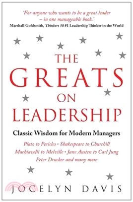 The Greats on Leadership ─ Classic Wisdom for Modern Managers