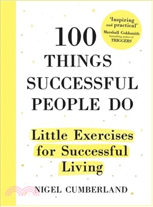 100 Things Successful People Do ─ Little Exercises for Successful Living