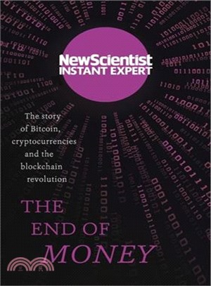 The end of money :the story of bitcoin, cryptocurrencies and the blockchain revolution /