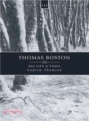 Thomas Boston ― A Heart for Service