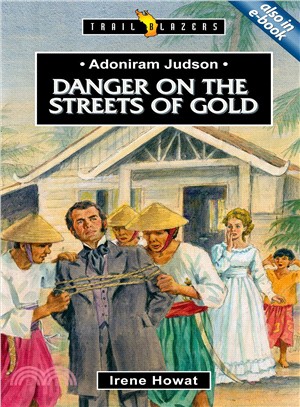 Adoniram Judson ─ Danger on the Streets of Gold