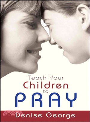 Teach Your Children to Pray