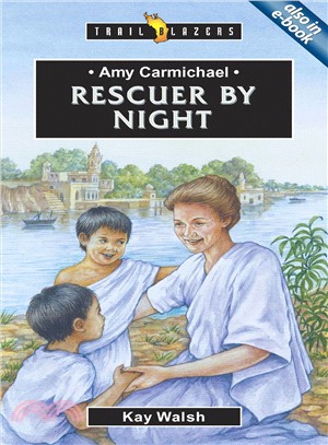 Amy Carmichael Rescuer by Night