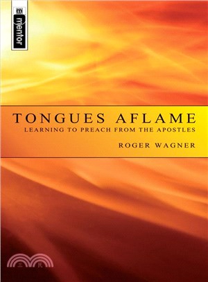 Tongues Aflame ─ Learning to Preach from the Apostles