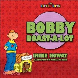 Bobby Boast-a-Lot