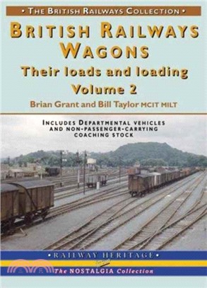 British Railways Wagons：Their Loads and Loading