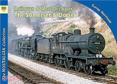 Railways & Recollections The Somerset and Dorset Railway 1961-66