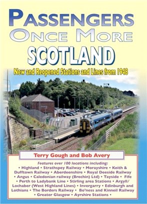 Passengers once more SCOTLAND：New and reopened Stations and Lines from1948