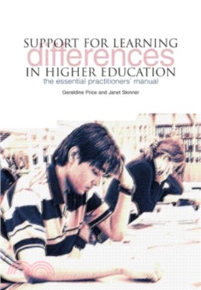 Support for Learning Differences in Higher Education：The Essential Practitioners' Manual