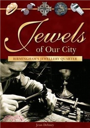 Jewels of Our City：Birmingham's Jewellery Quarter