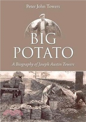 Big Potato：A Biography of Joseph Austin Towers