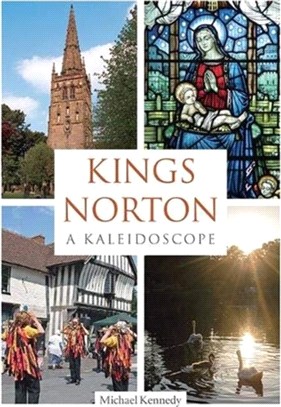 Kings Norton: A Kaleidoscope