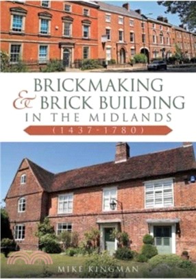 Brickmaking and Brick Building in The Midlands (1437-1780)