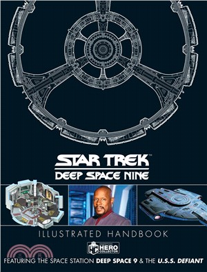 Star Trek - Deep Space Nine Illustrated Handbook ― Featuring the Space Station Deep Space Nine and the U.s.s. Defiant