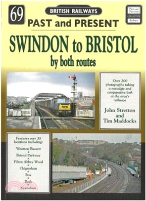 Past and Present No 69：Swindon to Bristol by both routes