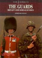 The Guards: Britain's Household Division