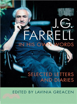 J.G. Farrell in His Own Words: Selected Letters and Diaries