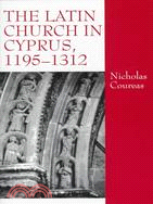 The Latin Church in Cyprus, 1195-1312