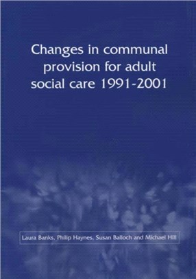 Changes in Communal Provision for Adult Social Care, 1991-2001