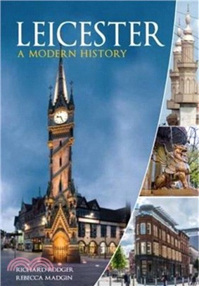 Leicester：A Modern History