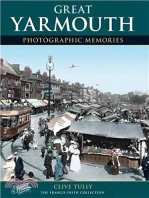 Great Yarmouth：Photographic Memories