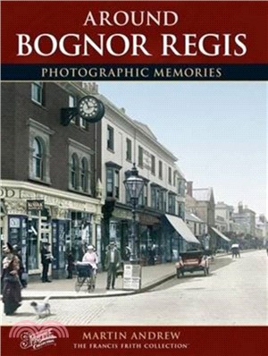 Bognor Regis：Photographic Memories