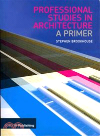 Professional Studies in Architecture ─ A Primer